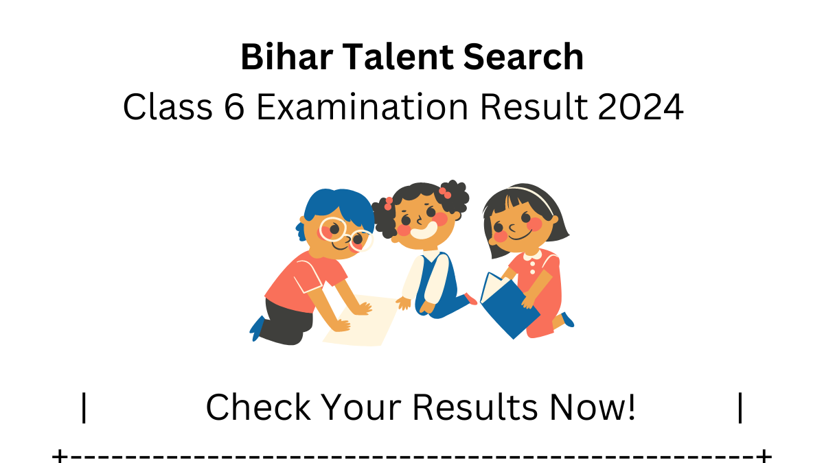 Bihar Talent Search Class 6 Examination Result 2024