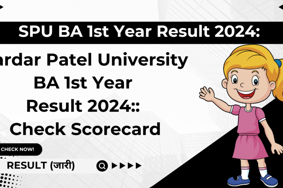 SPU BA 1st Year Result 2024, Sardar Patel University BA 1st Year Result 2024, spumandi.ac.in BA 1st year Result 2024 link