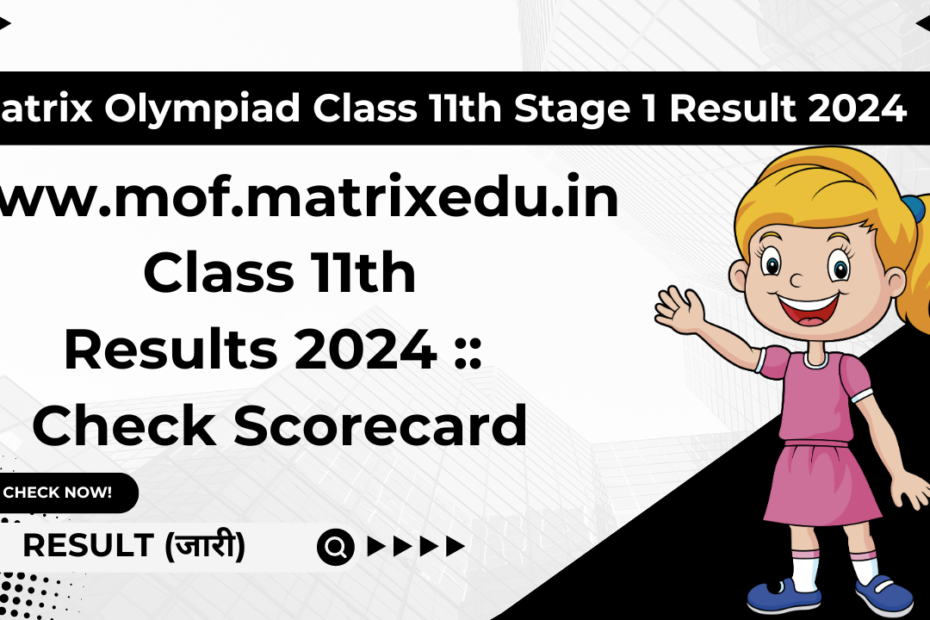 Matrix Olympiad Class 11th Stage 1 Result 2024